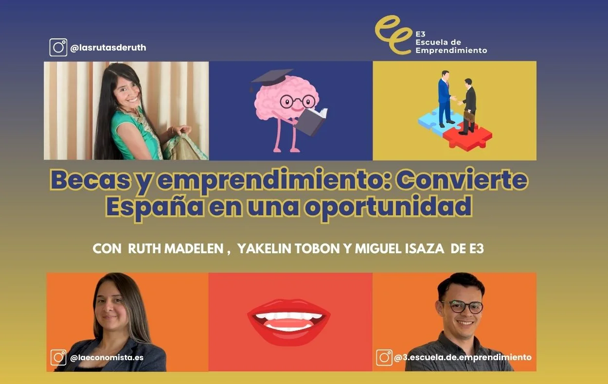 E3 ESCUELA DE EMPRENDIMIENTO – OPORTUNIDADES EN ESPAÑA