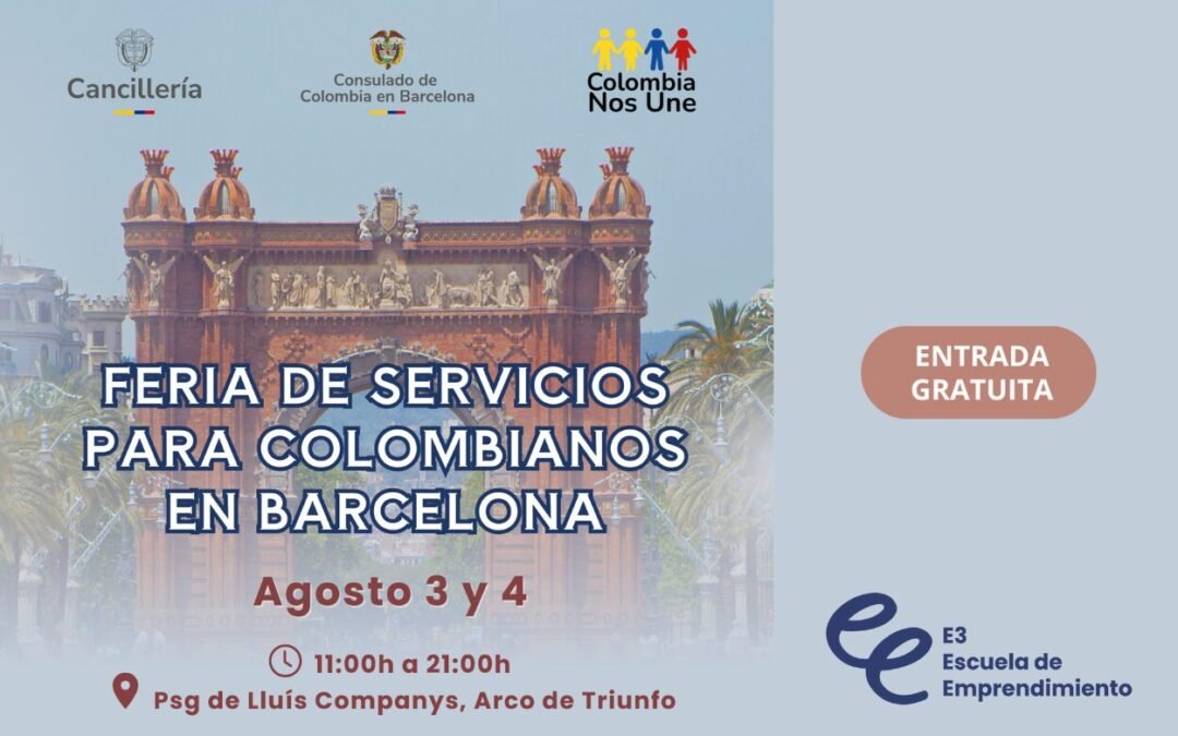 Escuela de Emprendimiento E3 Participará en la Primera Feria de Servicios para Colombianos en Barcelona