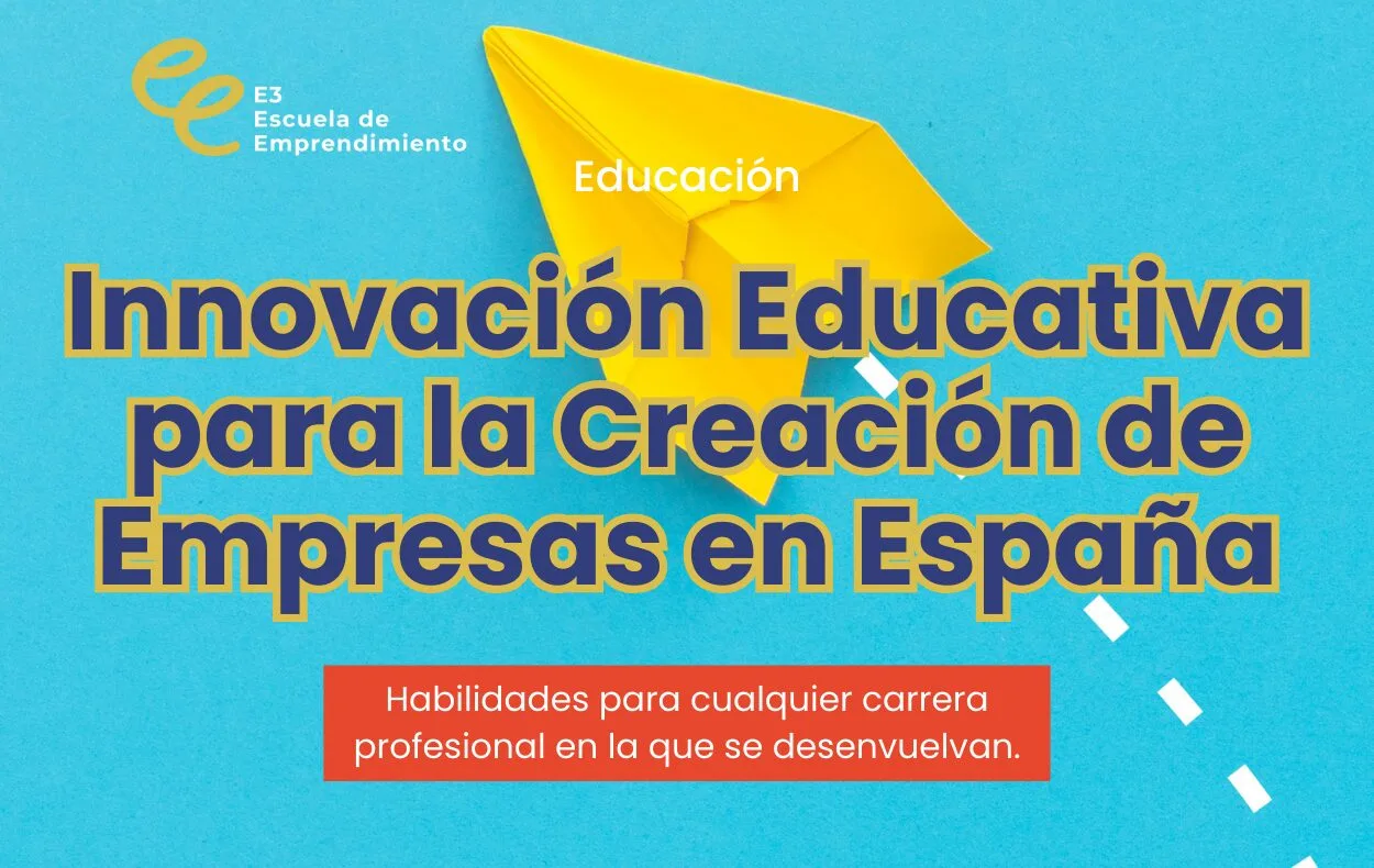 Blog-Innovación-Educativa-e3-escuela-de-emprendimiento