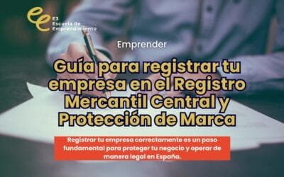 Guía para Registrar tu Empresa en el Registro Mercantil Central y Protección de Marca