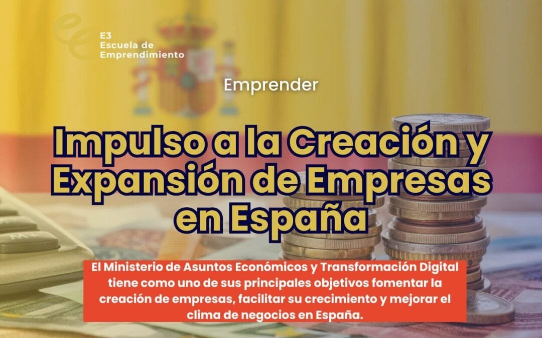 Impulso a la Creación y Expansión de Empresas en España