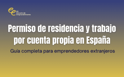 Permiso de residencia y trabajo por cuenta propia en España: guía completa para emprendedores extranjeros