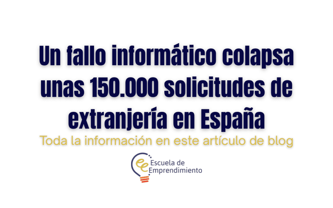 Un fallo informático colapsa unas 150.000 solicitudes de extranjería en España
