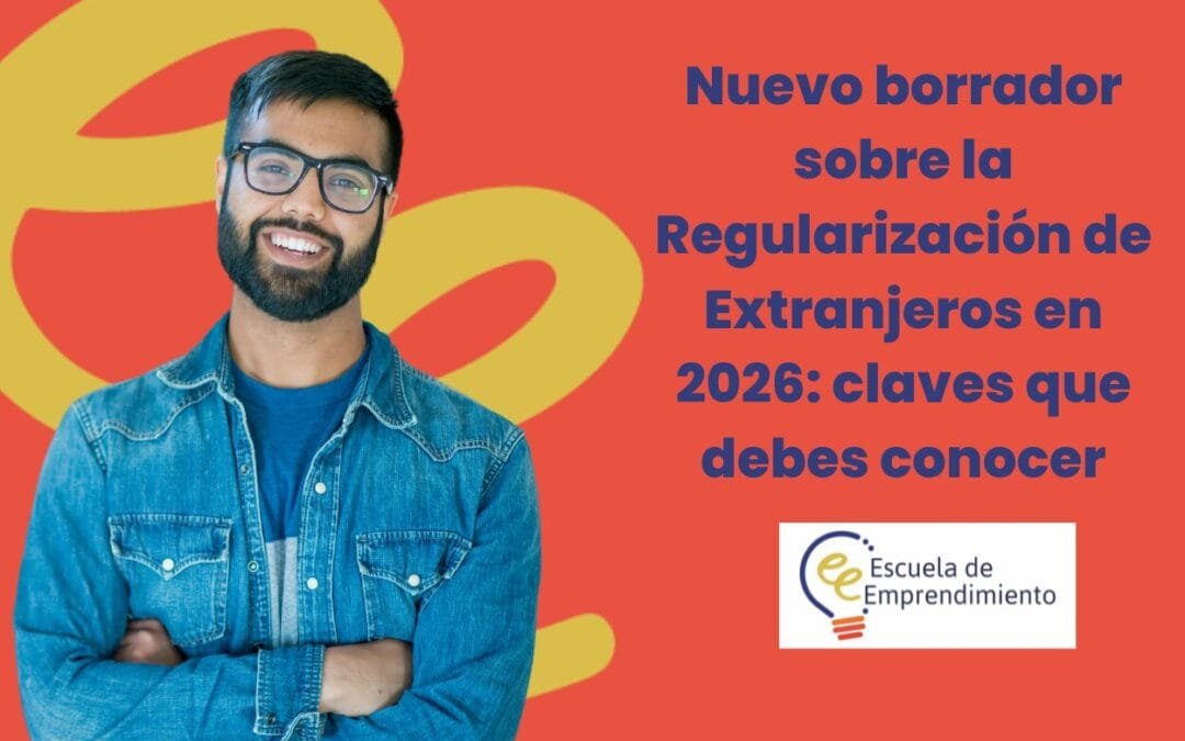 Nuevo borrador sobre la Regularización de Extranjeros en 2026: claves que debes conocer