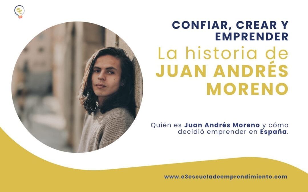 Juan Andrés Moreno: confiar, crear y emprender desde la esencia