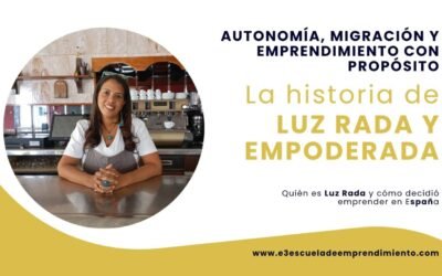 Círculo E3 | Luz Rada y EmpodeRada: autonomía, migración y emprendimiento con propósito
