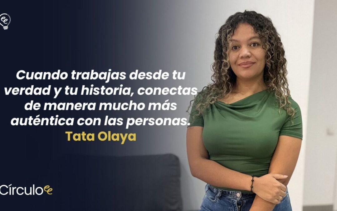 Círculo E3 de mayo: Tata Olaya inspira a la comunidad emprendedora con una historia real de migración, resiliencia y creación de contenido