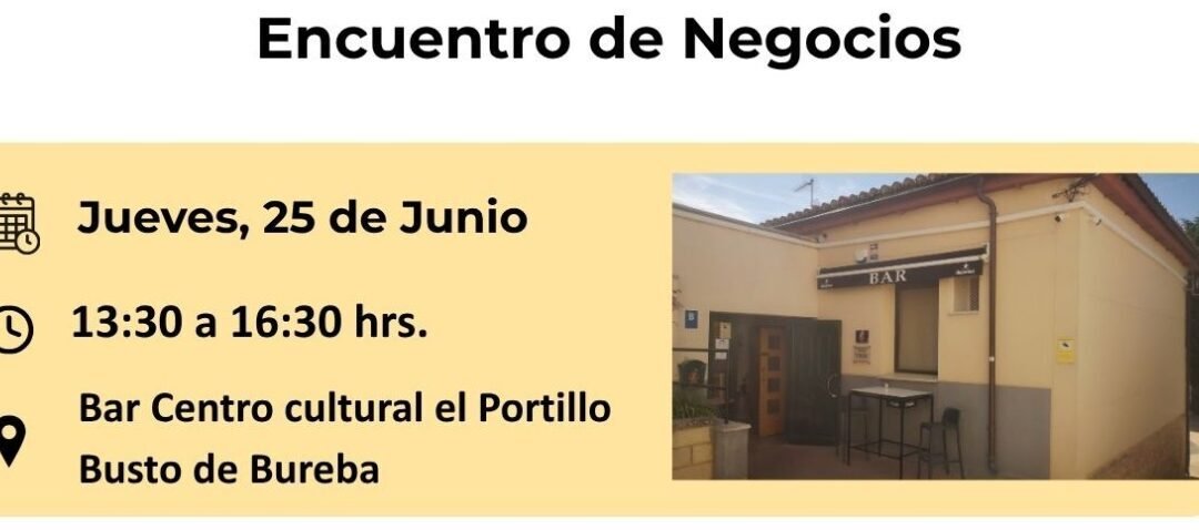 Encuentro de Negocios en Busto de Bureba: una oportunidad para conectar, impulsar y hacer crecer tu proyecto